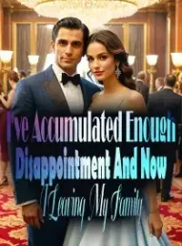 I've Accumulated Enough Disappointment, And Now I Leaving My Family Novel Cover