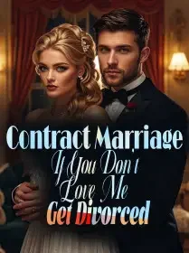 Contract Marriage: If You Don't Love Me, Get Divorced!