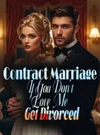 Contract Marriage: If You Don't Love Me, Get Divorced! Novel Cover