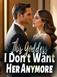 This Goddess, I Don't Want Her Anymore Novel Cover