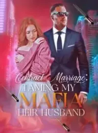 Contract Marriage: Taming My Mafia Heir Husband Novel Cover