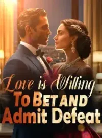 Love is Willing To Bet and Admit Defeat Novel Cover