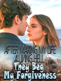 After Making My Life A Living Hell, They Beg My Forgiveness