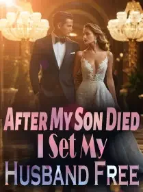 After My Son Died, I Set My Husband Free Novel Cover