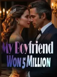 My Boyfriend Won 5 Million Novel Cover