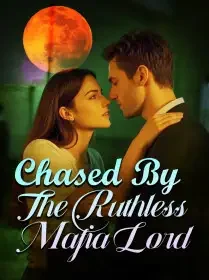Chased By The Ruthless Mafia Lord Novel Cover