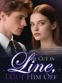 She Cut in Line, I Cut Him Off