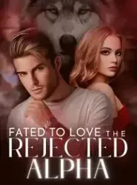 Fated To Love The Rejected Alpha Novel Cover