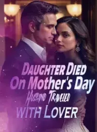 Daughter Died On Mother's Day, Husband Traveled with Lover Novel Cover
