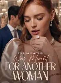 The Ring He Gave Me Was Meant for Another Woman Novel Cover