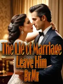 The Lie of Marriage: Leave Him, Be Me Novel Cover