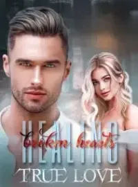 Healing Broken Hearts With True Love Novel Cover