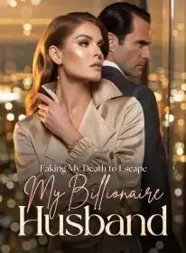Faking My Death to Escape My Billionaire Husband Novel Cover