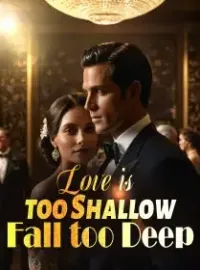 Love is too Shallow, Fall too Deep Novel Cover