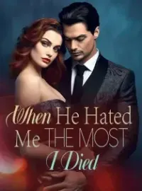 When He Hated Me the Most, I Died! Novel Cover