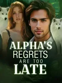 Alpha's Regrets Are Too Late Novel Cover