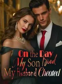 On the Day My Son Died, My Husband Cheated
