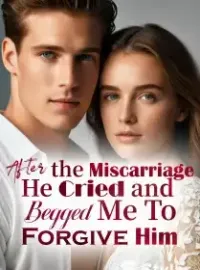 He Cried and Begged Me To Forgive Him Novel Cover