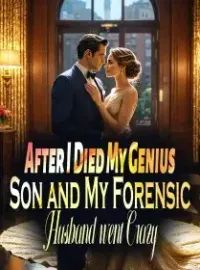 After I Died, My Genius Son and My Forensic Husband went Crazy Novel Cover