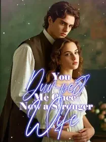 You Dumped Me Once, Now a Stronger Wife Novel Cover