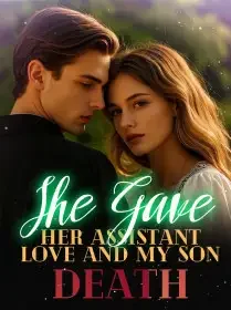 She Gave Her Assistant Love and My Son Death Novel Cover