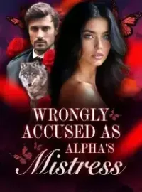 Wrongly Accused As Alpha's Mistress Novel Cover