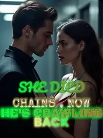 She Died in Chains , Now He's Crawling Back Novel Cover