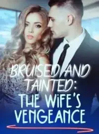 Bruised and Tainted: The Wife's Vengeance Novel Cover