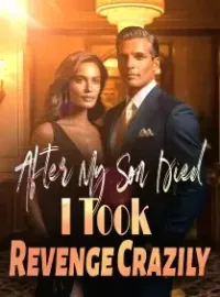 After My Son Died, I Took Revenge Crazily! Novel Cover