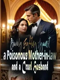 Bravely Fighting Against a Poisonous Mother-in-law and a Cruel Husband Novel Cover