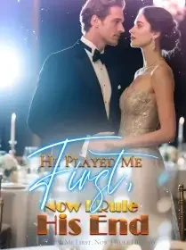 He Played Me First, Now I Rule His End Novel Cover