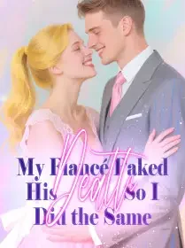 My Fiancé Faked His Death, So I Did the Same Novel Cover