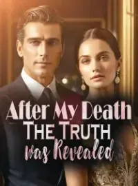 After My Death, The Truth was Revealed Novel Cover