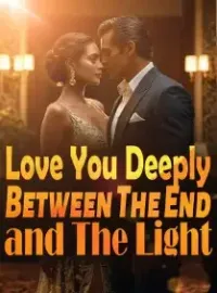 Love You Deeply Between The End and The Light Novel Cover