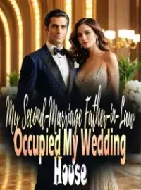 My Second-Marriage Father-in-Law Occupied My Wedding House Novel Cover