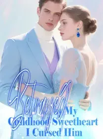 Betrayed by My Childhood Sweetheart, I Cursed Him Novel Cover