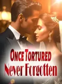 Once Tortured,Never Forgotten! Novel Cover