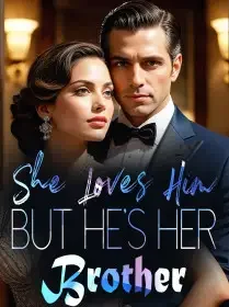 She Loves Him, But He's Her Brother Novel Cover