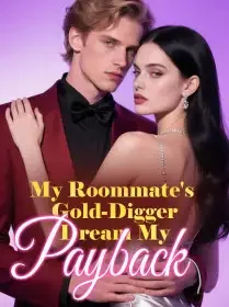 My Roommate's Gold-Digger Dream, My Payback Novel Cover