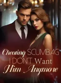 Cheating Scumbag, I Don’t Want Him Anymore! Novel Cover