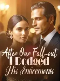 After Our Fall-out, I Dodged His Enticements Novel Cover