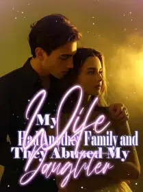 My Wife Had Another Family and They Abused My Daughter Novel Cover
