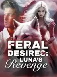 Feral Desires: Luna’s Revenge Novel Cover