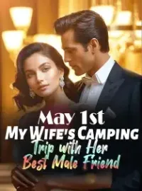 May 1st: My Wife's Camping Trip with Her Best Male Friend Novel Cover