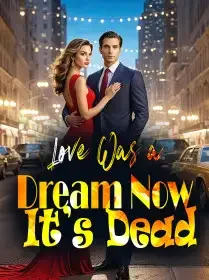 Love Was a Dream, Now It’s Dead