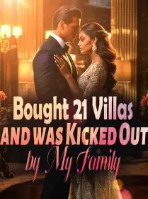 Bought 21 Villas and was Kicked Out by My Family Novel Cover