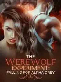 The Werewolf Experiment: Falling For Alpha Grey Novel Cover