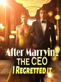 After Marrying the CEO, I Regretted it Novel Cover