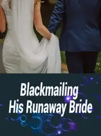 Blackmailing His Runaway Bride Novel Cover