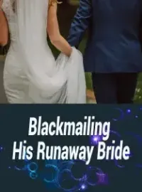 Blackmailing His Runaway Bride Novel Cover